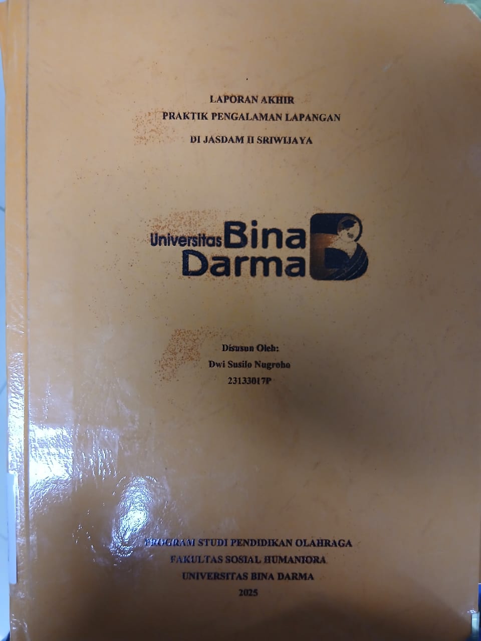 Cover PRAKTIK PENGALAMAN LAPANGAN DI JASMAD II SRIWIJAYA / Dwi Susilo Nugroho