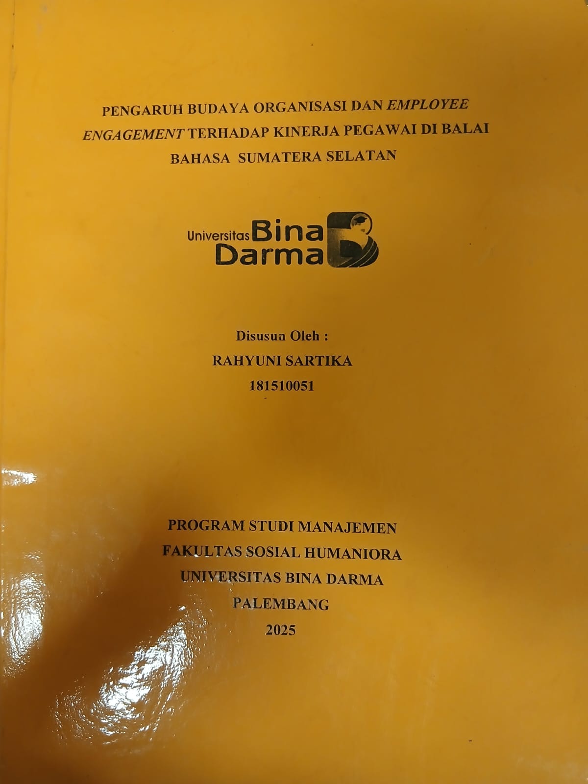 Cover PENGARUH BUDAYA ORGANISASI DAN EMPLOYEE ENGAGEMENT TERHADAP KINERJA PEGAWAI DI BALAI BAHASA SUMATERA SELATAN / Rahyuni Sartika