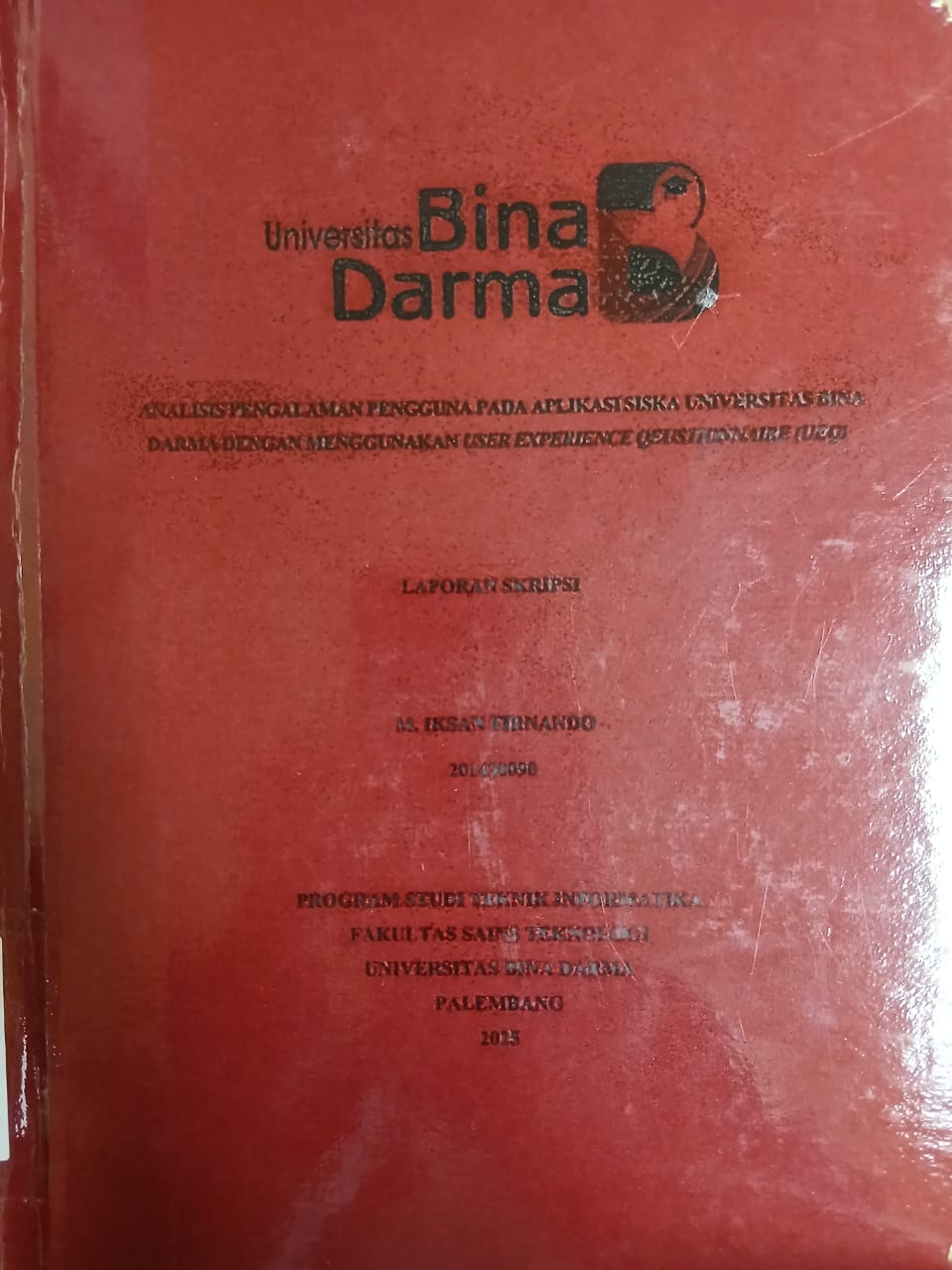 Cover ANALISIS PENGALAMAN PENGGUNAAN PADA APLIKASI SISKA UNIVERSITAS BINA DARMA DENGAN MENGGUNAKAN USER EXPERIENCE QEUSTIONNAIRE (UEQ) / M. Iksan Firnando
