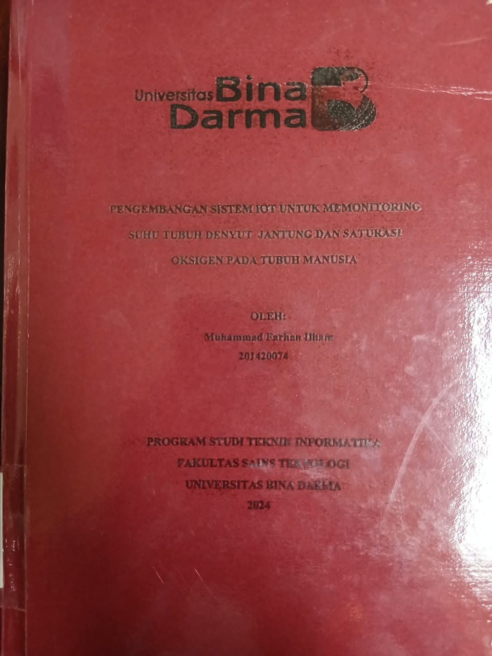 Cover PENGEMBANGAN SISTEM IOT UNTUK SUHU TUBUH DENYUT JANTUNG DAN SATURASI OKSIGEN PADA TUBUH MANUSIA / Muhammad Farhan Ilham