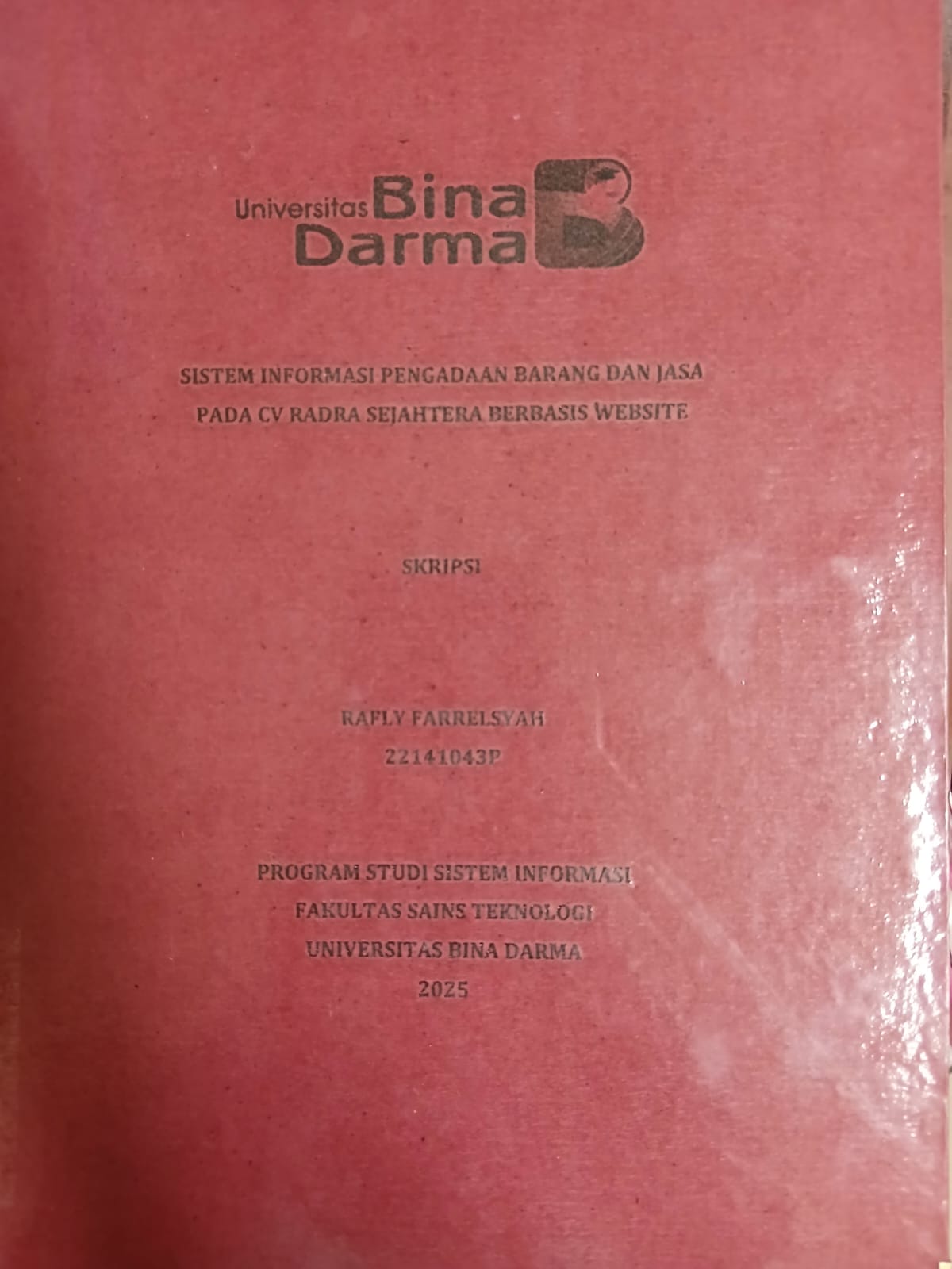 Cover SISTEM INFORMASI PENGADAAN BARANG DAN JASA PADA CV RADRA SEJAHTERA BERBASIS WEBSITE / Rafly Farrelsyah