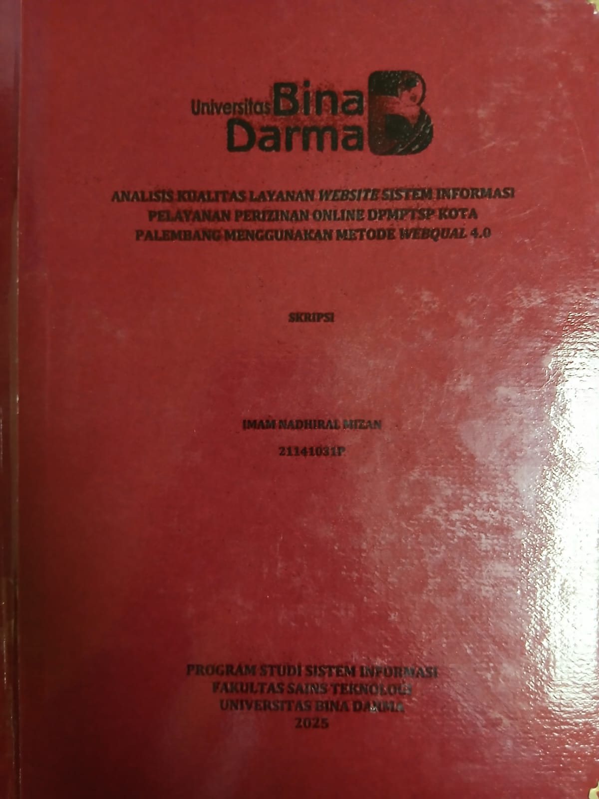 Cover ANALISIS KUALITAS LAYANAN WEBSITE SISTEM INFORMASI PELAYANAN PERIZINAN ONLINE DPMPTSP KOTA PALEMBANG MENGGUNAKAN METODE WEBQUAL 4.0 / Imam Nadhiral Mizan