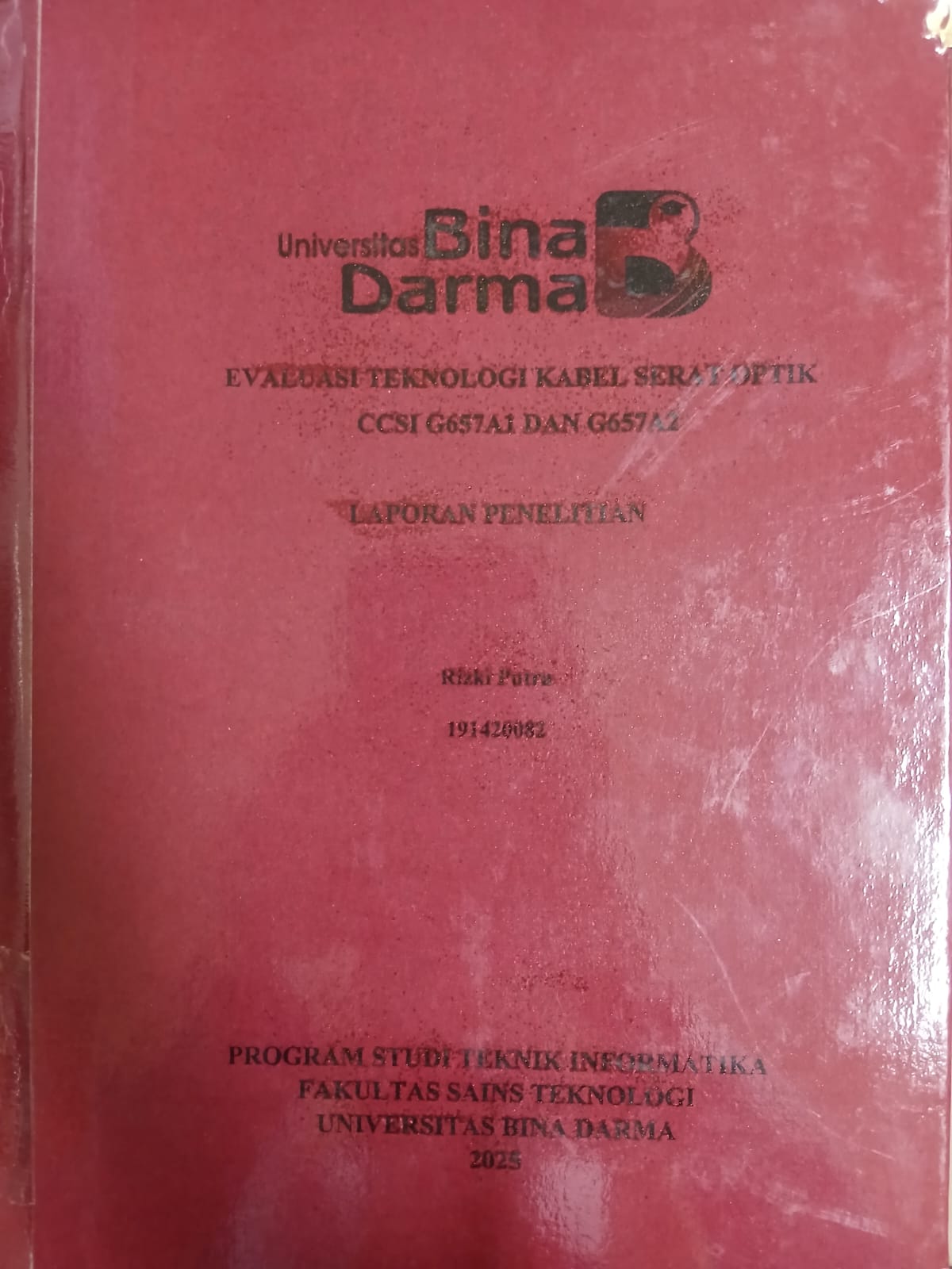 Cover EVALUASI TEKNOLOGI KABEL SERAT OPTIK CCSI G657A1 DAN G657A2 / Rizki Putra