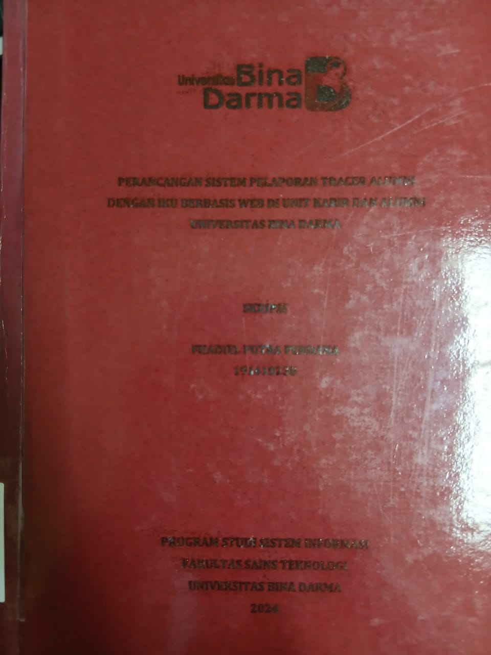 Cover PERANCANGAN SISTEM PELAPORAN TRACER ALUMNI DENGAN IKU BERBASIS WEBSITE DI UNIT KARIR DAN ALUMNI UNIVERSITAS BINA DARMA PALEMBANG / Fhadiel Putra Perdana