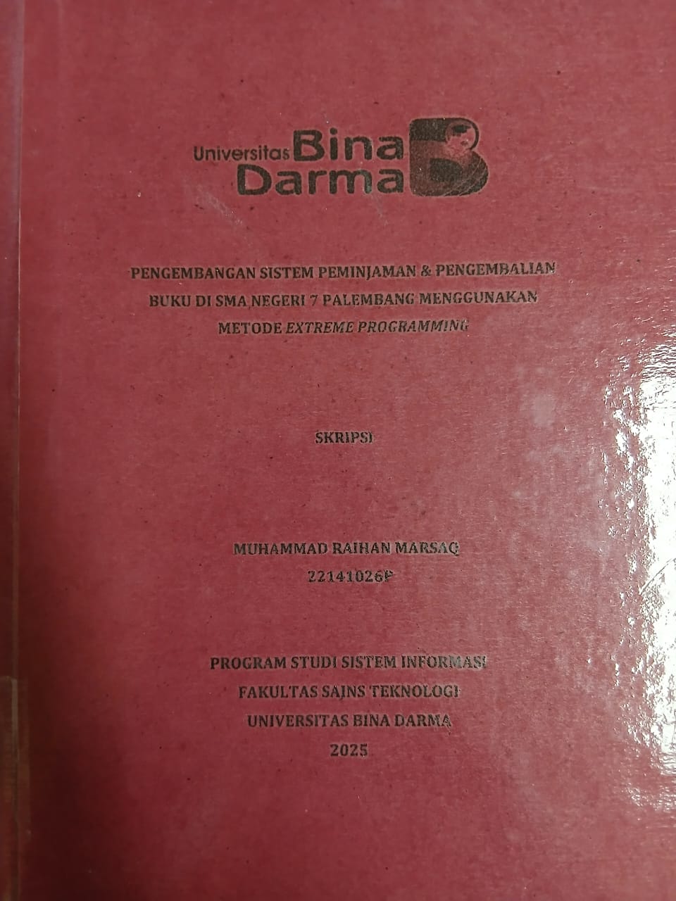 Cover PENGEMBANGAN SISTEM PEMINJAMAN & PENGEMBALIAN BUKU DI SMA NEGERI 7 PALEMBANG MENGGUNAKAN METODE EXTREME PROGRAMMING / Muhammad Raihan Marsaq
