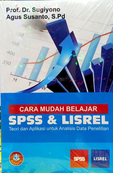 Cover Cara Mudah Belajar SPSS & LISREL :  Teori Dan Aplikasi Untuk Analisis Data Penelitian / Sugiyono dan Agus Susanto