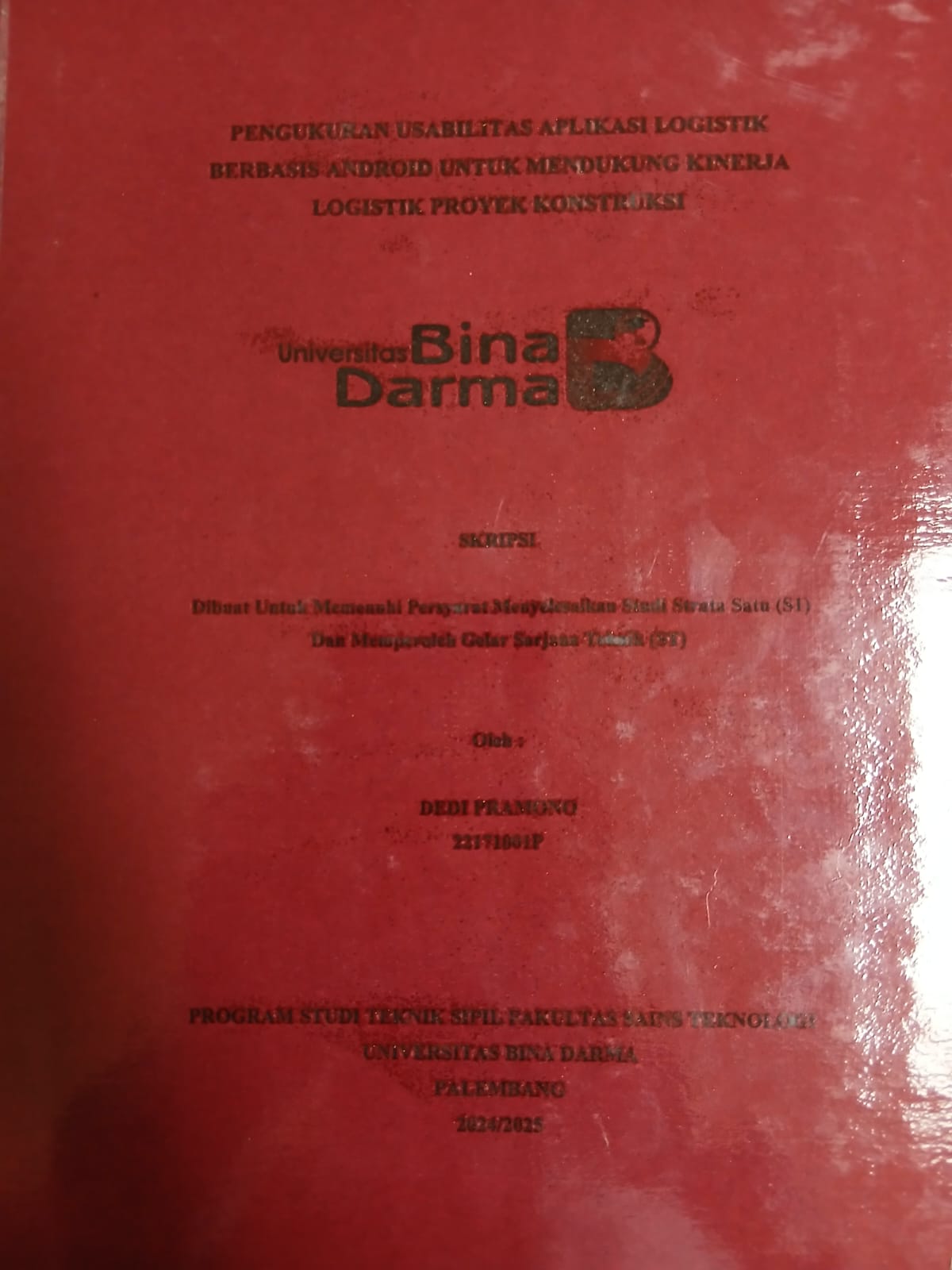Cover PENGUKURAN USABILITAS APLIKASI LOGISTIK BERBASIS ANDROID UNTUK MENDUKUNG KINERJA LAGISTIK PROYEK KONSTRUKSI / Dedi Pramono