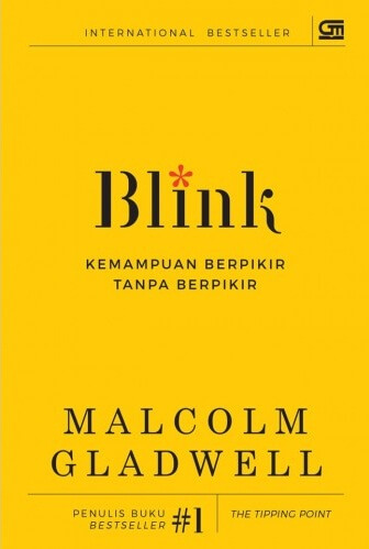 Cover Blink :  KEMAMPUAN BERPIKIR TANPA BERPIKIR / GLADWELL, MALCOLM