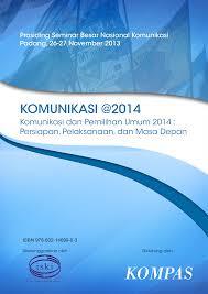 Cover PROSIDING SEMINAR BESAR NASIONAL KOMUNIKASI KOMUNIKASI @2014 :  Komunikasi dan Pemilihan Umum 2014 : Persiapan, Pelaksanaan, dan Masa Depan / Murwani,  Indah