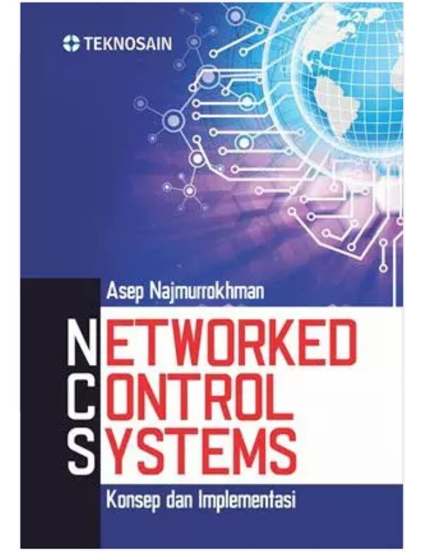 Cover Networked Control Systems :  Konsep dan Implementasi / Asep Najmurrokhman