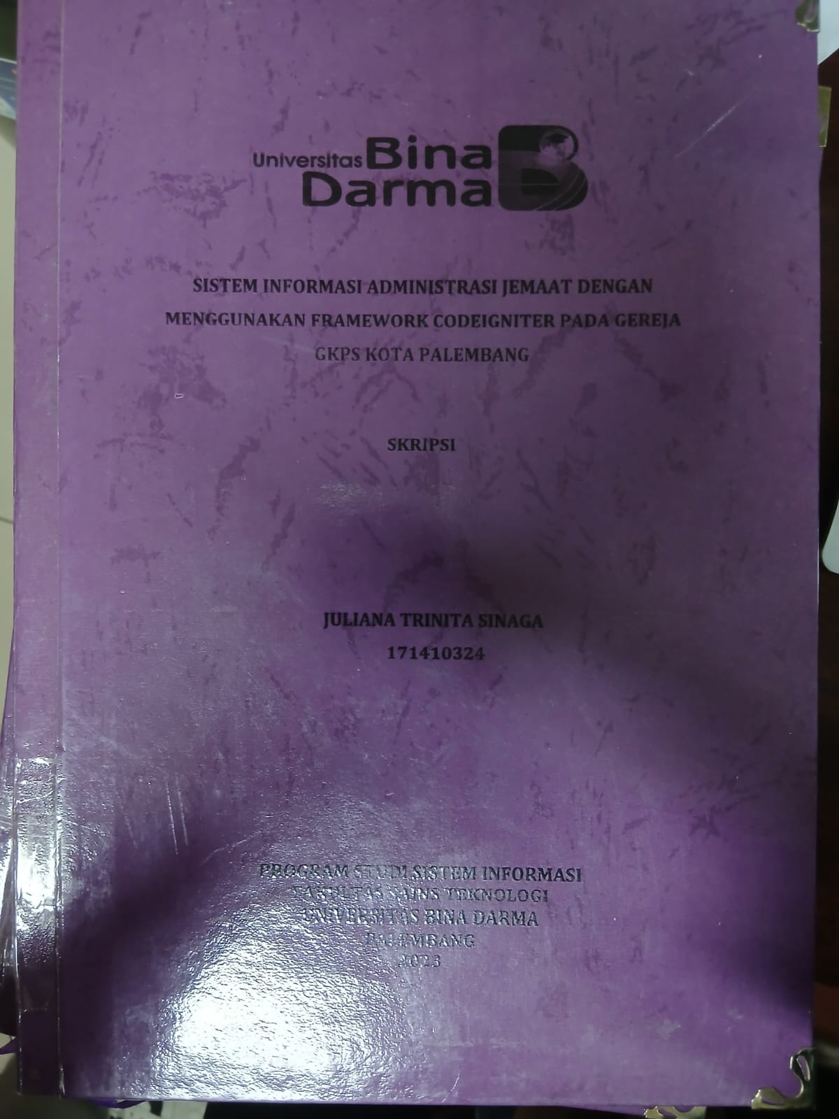 Cover SISTEM INFORMASI ADMINISTRASI JEMAAT DENGAN MENGGUNAKAN FRAMEWORK CODEIGNITER PADA GEREJA GKPS KOTA PELEMBANG / Juliana Trinita Sinaga