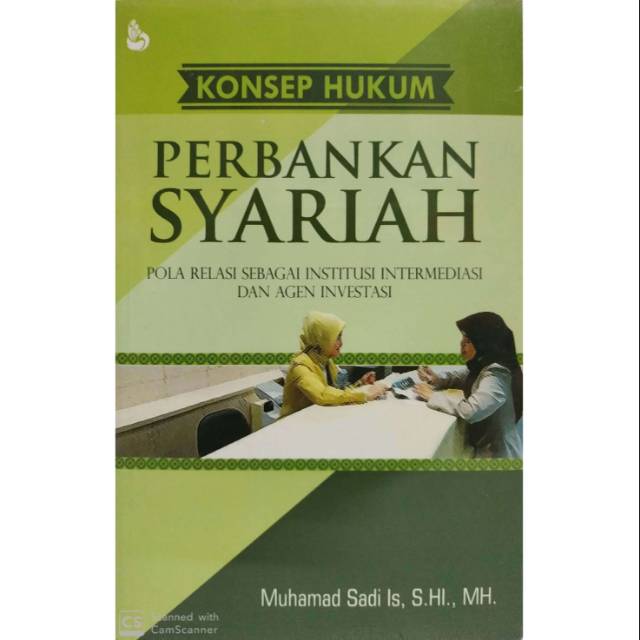 Cover KONSEP HUKUM PERBANKAN SYARIAH :  Pola Relasi Sebagai Institusi Intermediasi dan Agen Investasi / Muhamad Sadi Is