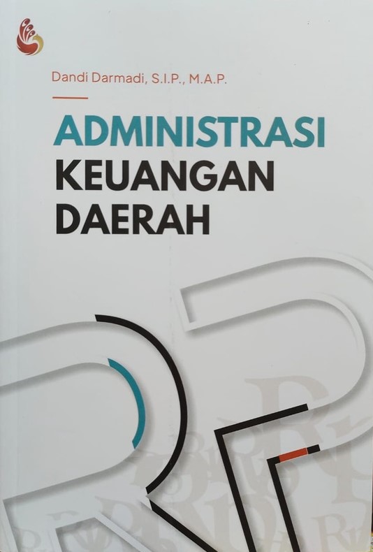 Cover ADMINISTRASI KEUANGAN DAERAH / Dandi Darmadi
