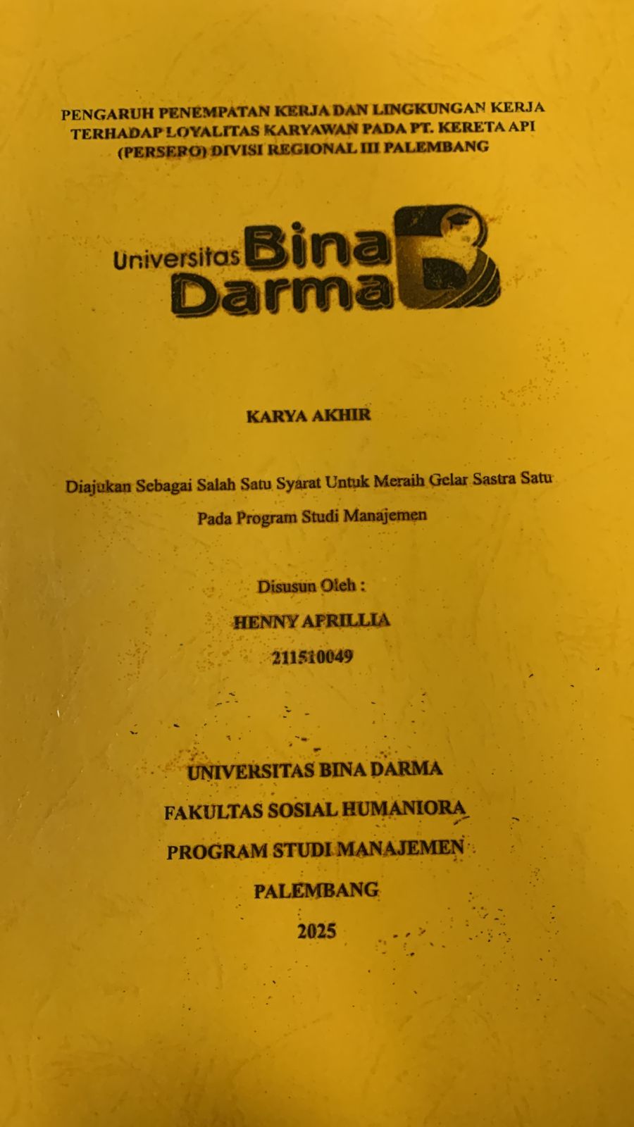 Cover PENGARUH PENEMPATAN KERJA DAN LINGKUNGAN KERJA TERHADAP LOYALITAS KARYAWAN PADA PT.KERETA API (PERSERO) DIVISI REGIONAL III PALEMBANG