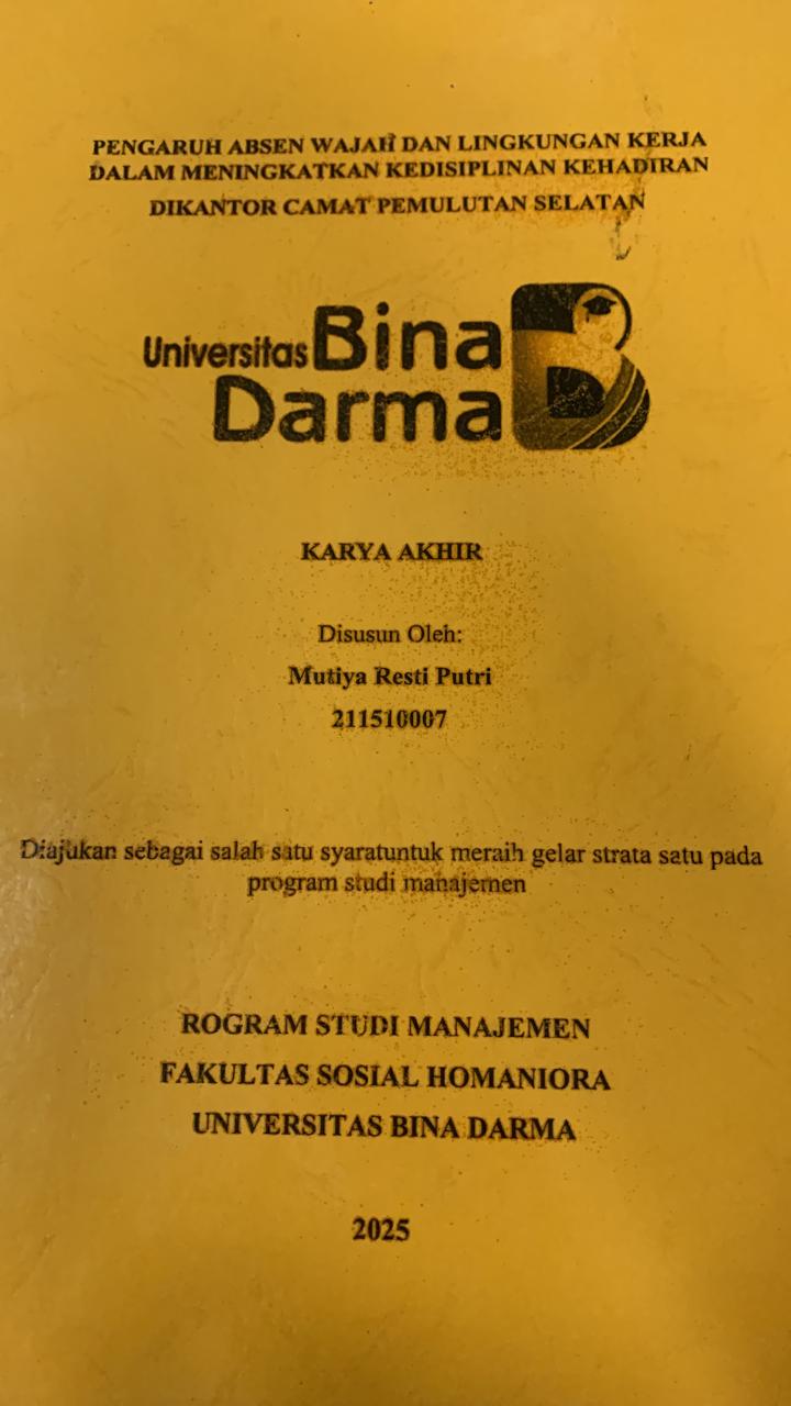 Cover PENGARUH ABSEN WAJAH DAN LINGKUNGAN KERJA DALAM MENINGKATKAN KEDISIPLINAN KEHADIRAN DIKANTOR CAMAT PEMULUTAN SELATAN