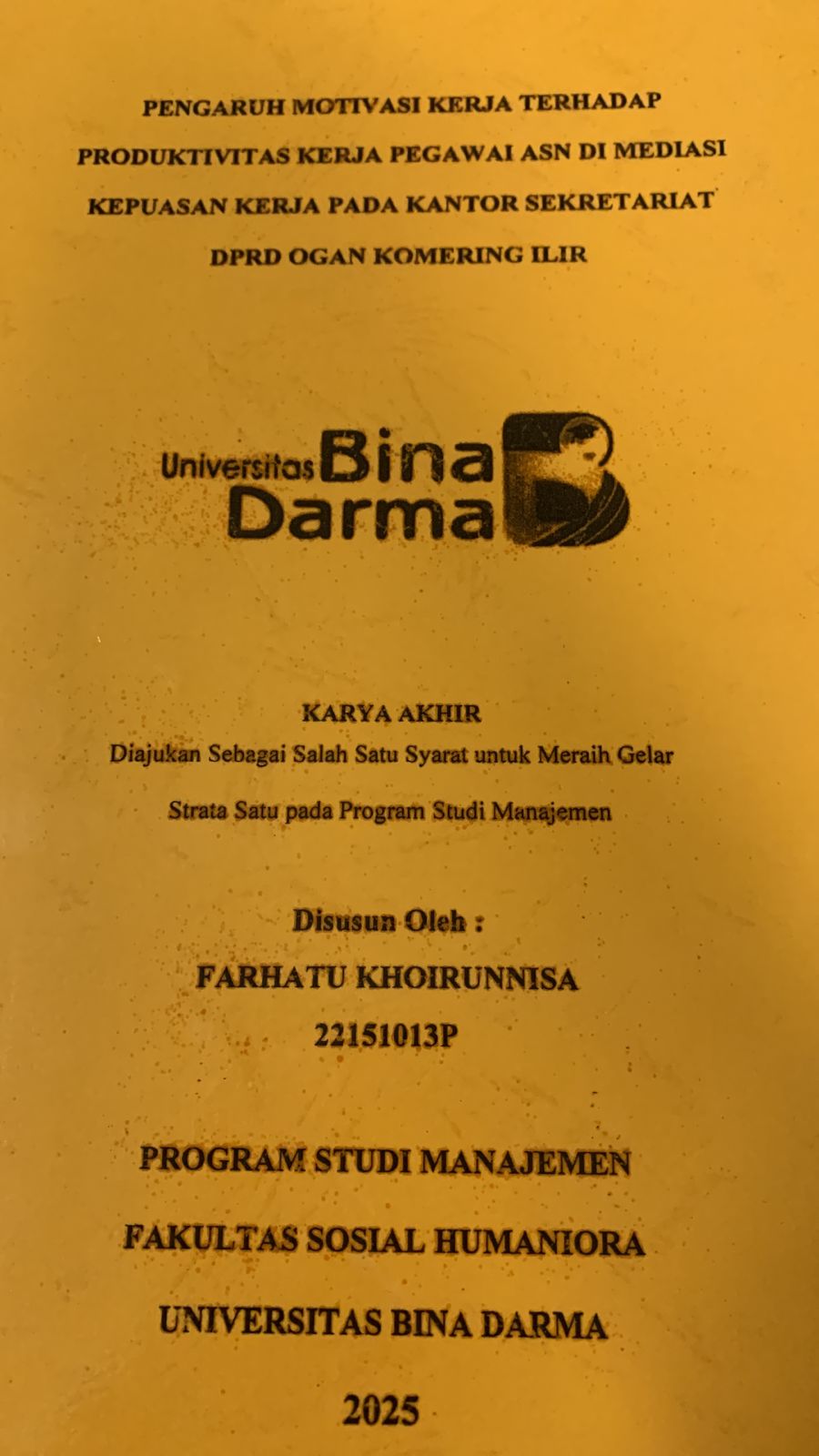 Cover PENGARUH MOTIVASI KERJA TERHADAP PRODUKTIVITAS KERJA PEGAWAI ASN DI MEDIASI KEPUASAN KERJA PADA KANTOR SEKRETARIAT DPRD OGAN KOMERING ILIR