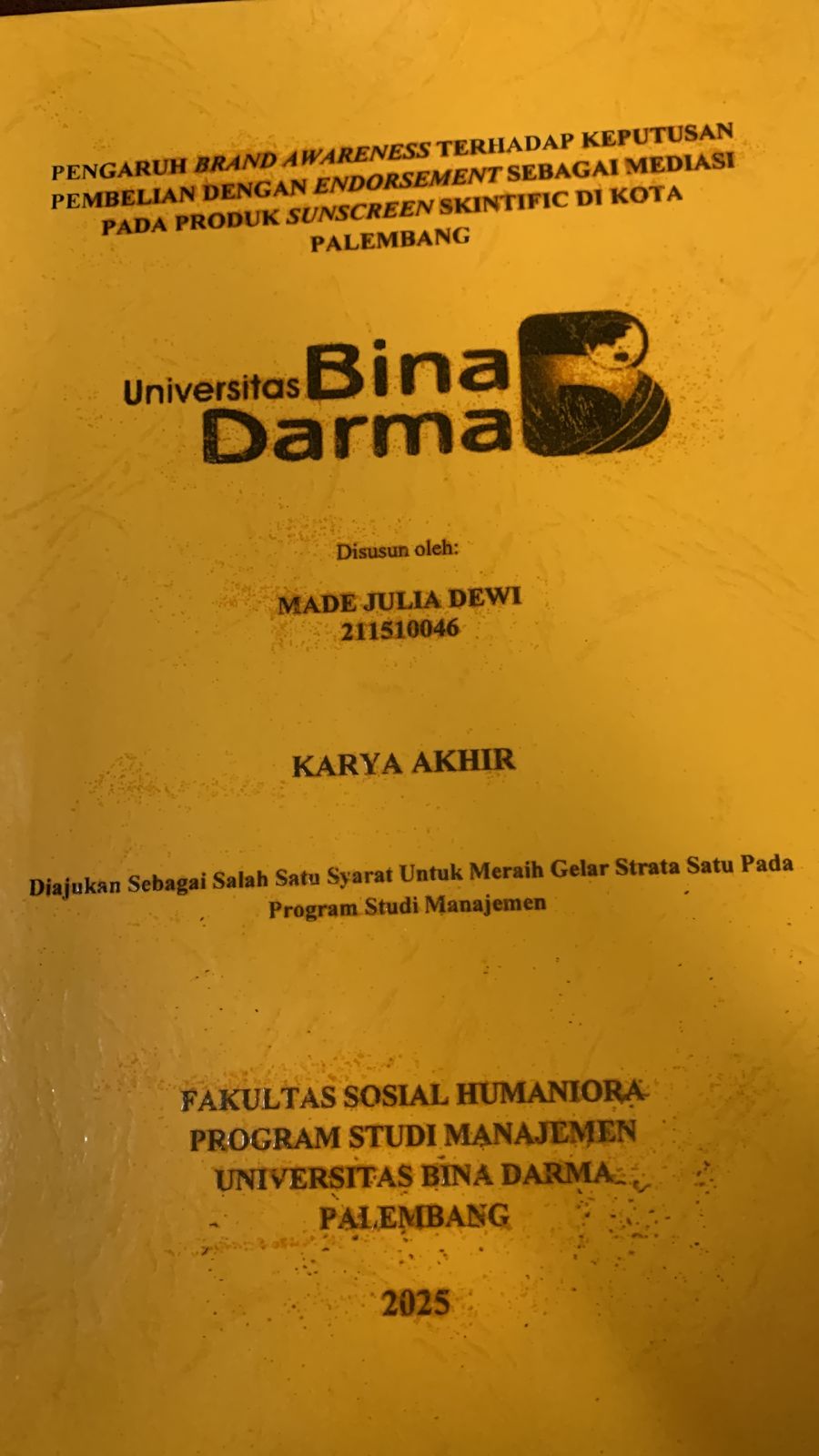 Cover PENGARUH BRAND AWARENESS TERHADAP KEPUTUSAN PEMBELIAN DENGAN ENDORSEMENT SEBAGAI MEDIASI PADA PRODUK SUNSCREEN SKINTIFIC DI KOTA PALEMBANG