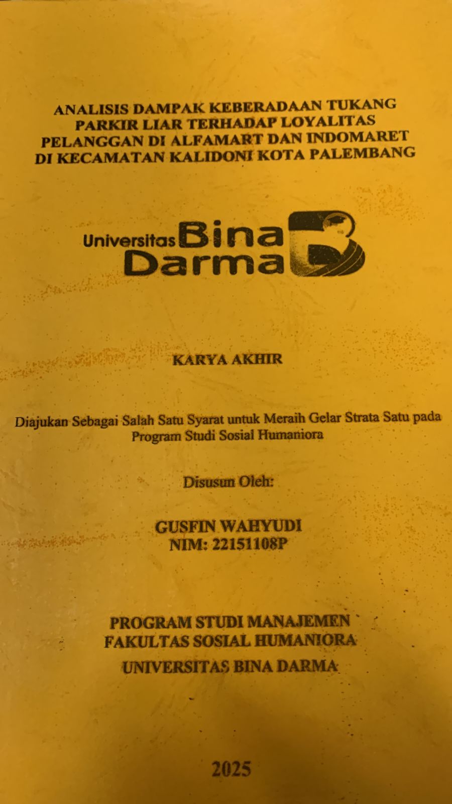 Cover ANALISIS DAMPAK KEBERADAAN KEBERADAAN TUKANG PARKIR LIAR TERHADAP LOYALITAS PELANGGAN DI ALFAMART DAN INDOMARET DI KECAMATAN KALIDONI KOTA PAELMBANG