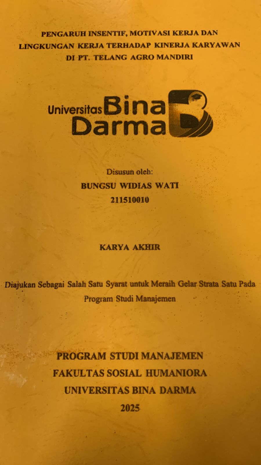 Cover PENGARUH INSENTIF, MOTIVASI KERJA DAN LINGKUNGAN KERJA TERHADAP KINERJA KARYAWAN DI.PT TELANG AGRO MANDIRI