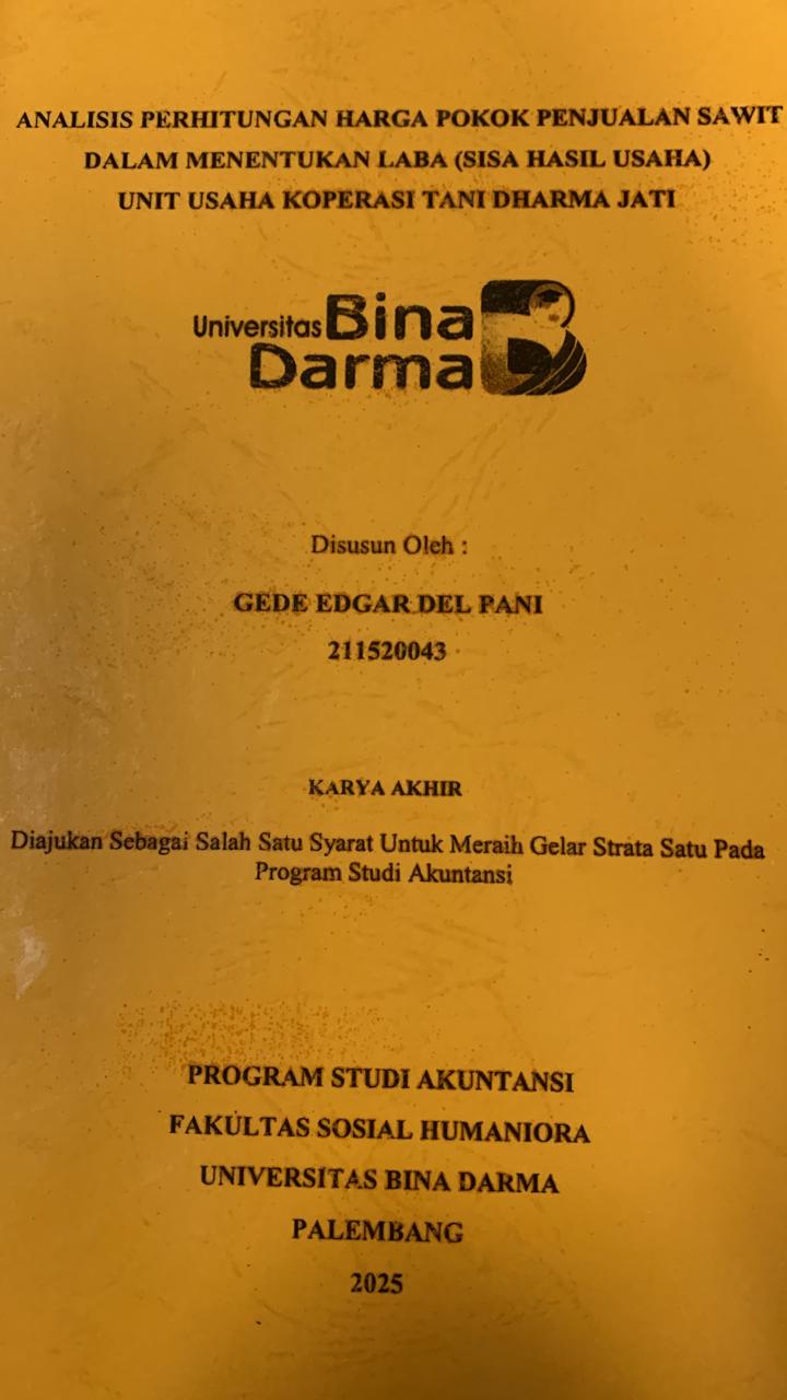 Cover ANALISIS PERHITUNGAN HARGA POKOK PENJUALAN SAWIT DALAM MENENTUKAN LABA (SISA HASIL USAHA) UNIT USAHA KOPERASI TANI DHARMA JATI