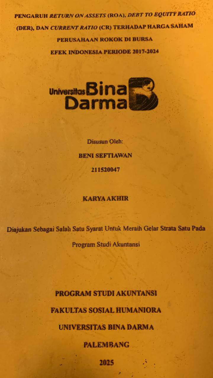 Cover PENGARUH RETURN ON ASSETS (ROA), DEBT TO EQUITY RATIO (DER) DAN CURRENT RATIO (CR) TERHADAP HARGA SAHAM PERUSAHAAN ROKOK DI BURSA EFEK INDONESIA PERIODE 2017-2024