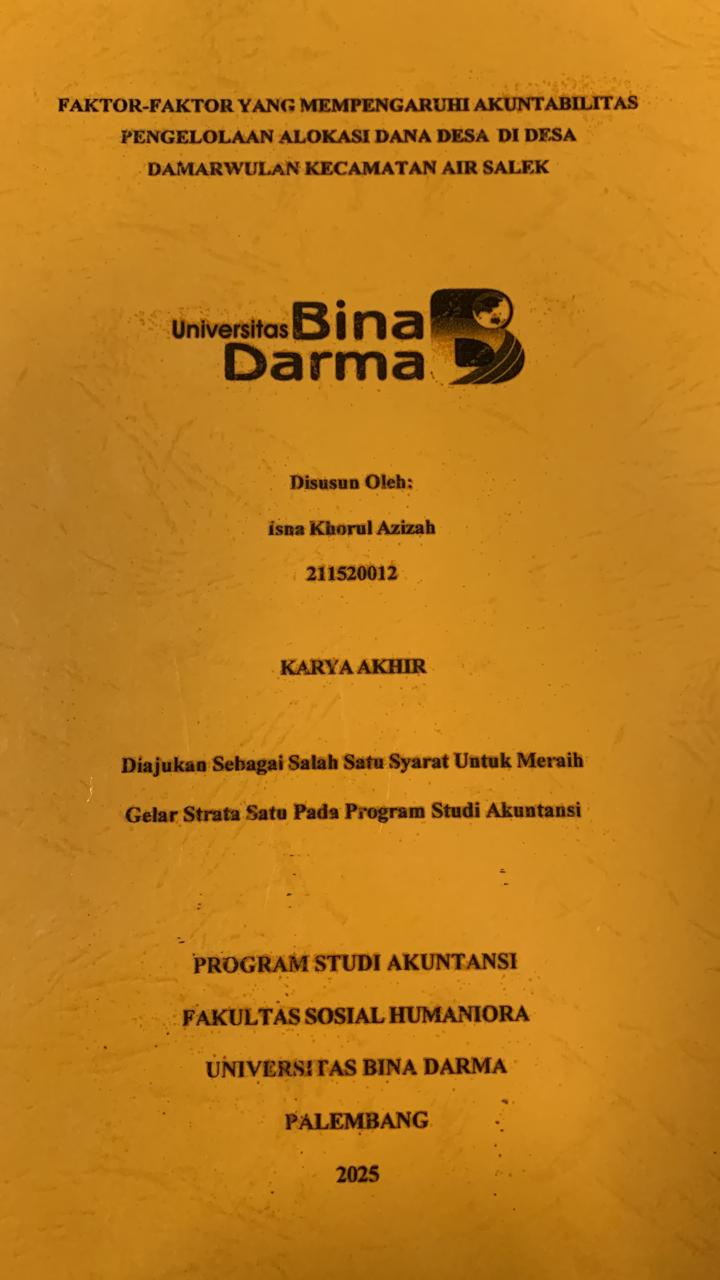 Cover FAKTOR-FAKTOR YANG MEMPENGARUHI AKUNTABILITAS PENGELOLAAN ALOKASI DANA DESA DI DESA DAMARWULAN KECAMATAN AIR SALEK