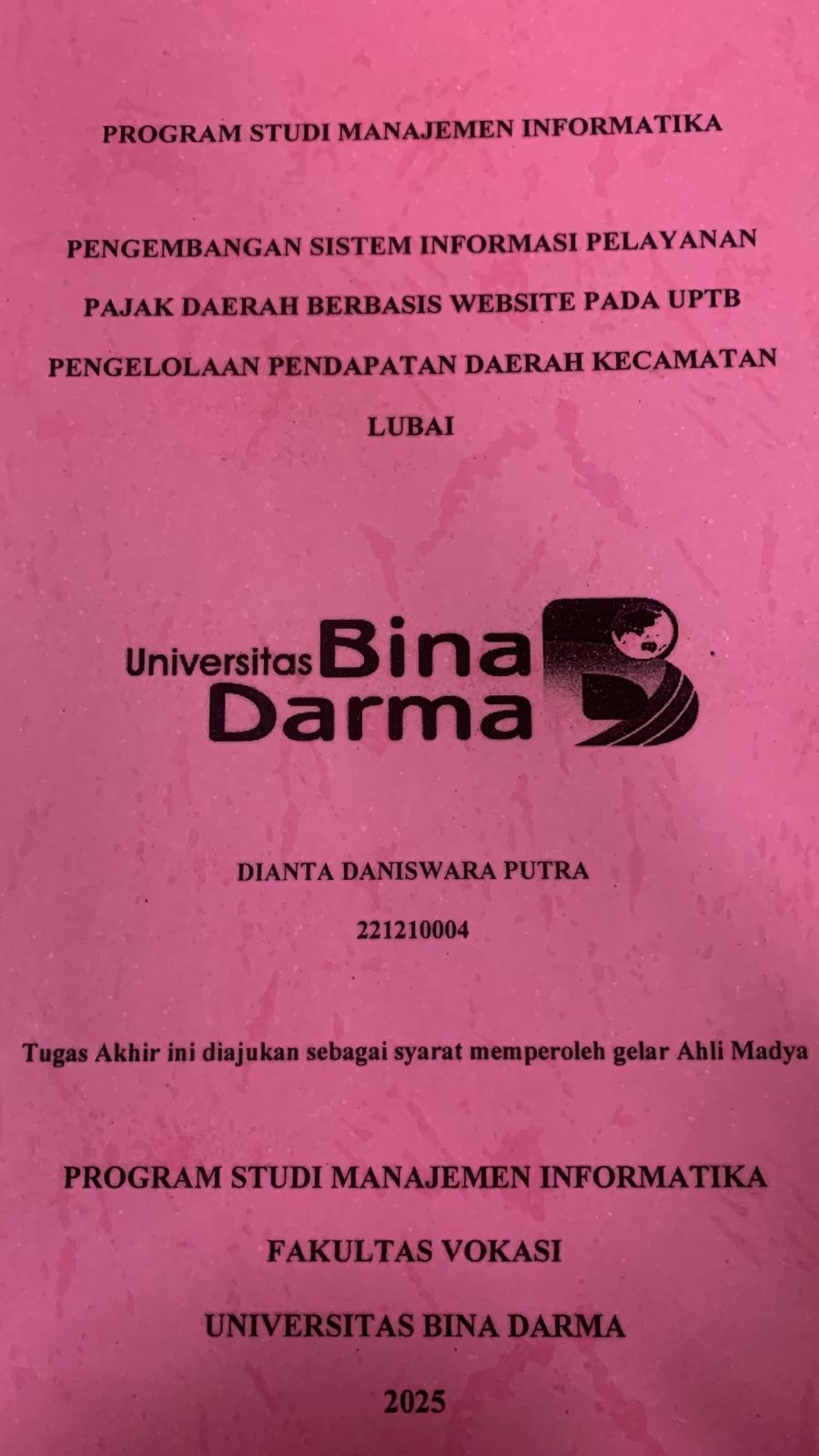 Cover PENGEMBANGAN SISTEM INFORMASI PELAYANAN PAJAK DAERAH BERBASIS WEBSITE PADA UPTB PENGELOLAAN PENDAPATAN DAERAH KECAMATAN LUBAI