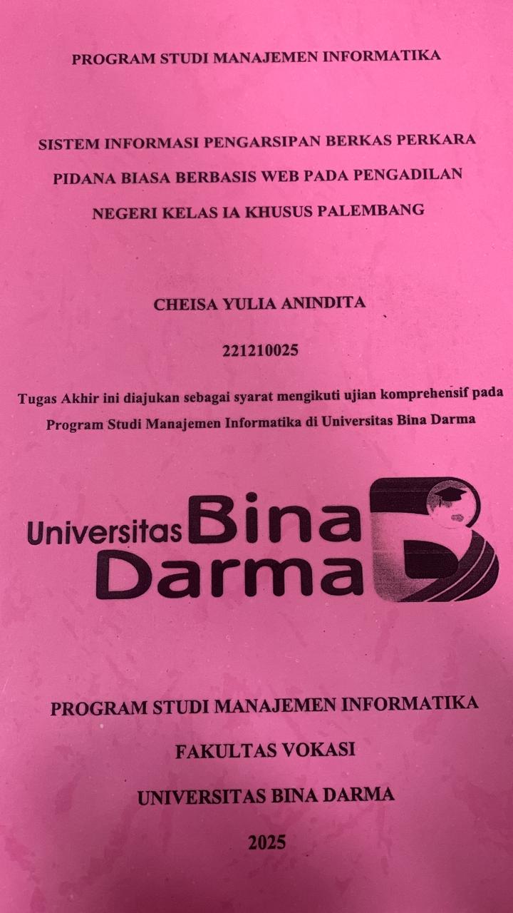 Cover SISTEM INFORMASI PENGARSIPAN BERKAS PERKARA PIDANA BIASA BERBASIS WEB PADA PENGADILAN NEGERI KELAS IA KHUSUS PALEMBANG