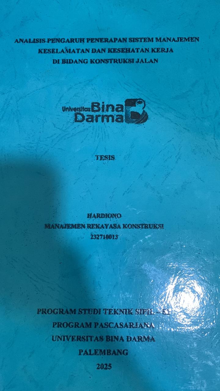 Cover ANALISIS PENGARUH PENERAPAN SISTEM MANAJEMEN KESELAMATAN DAN KESEHATAN KERJA DI BIDANG KONSTRUKSI JALAN