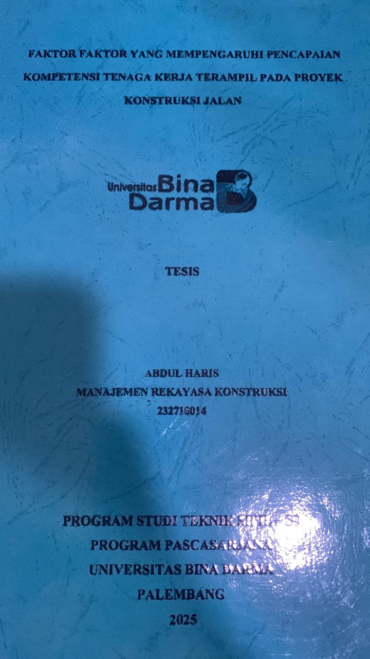 Cover FAKTOR-FAKTOR YANG MEMPENGARUHI PENCAPAIAN KOMPETENSI TENAGA KERJA TERAMPIL PADA PROYEK KONSTRUKSI JALAN