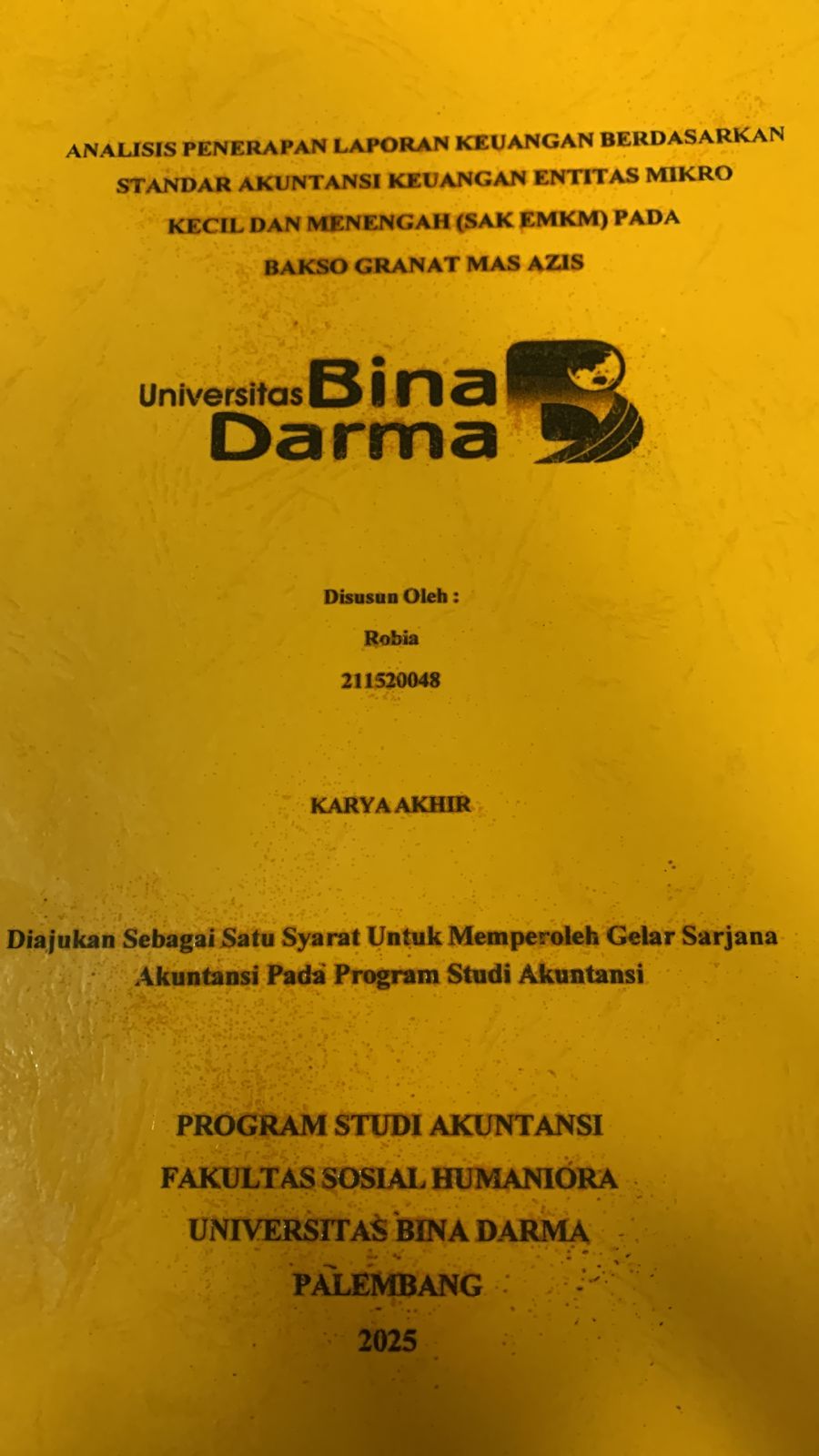 Cover ANALISIS PENERAPAN LAPORAN KEUANGAN BERDASARKAN STANDAR AKUNTANSI KEUANGAN ENTITAS MIKRO KECIL DAN MENENGAH (SAK-EMKM) PADA BAKSO GRANAT MAS AZIS