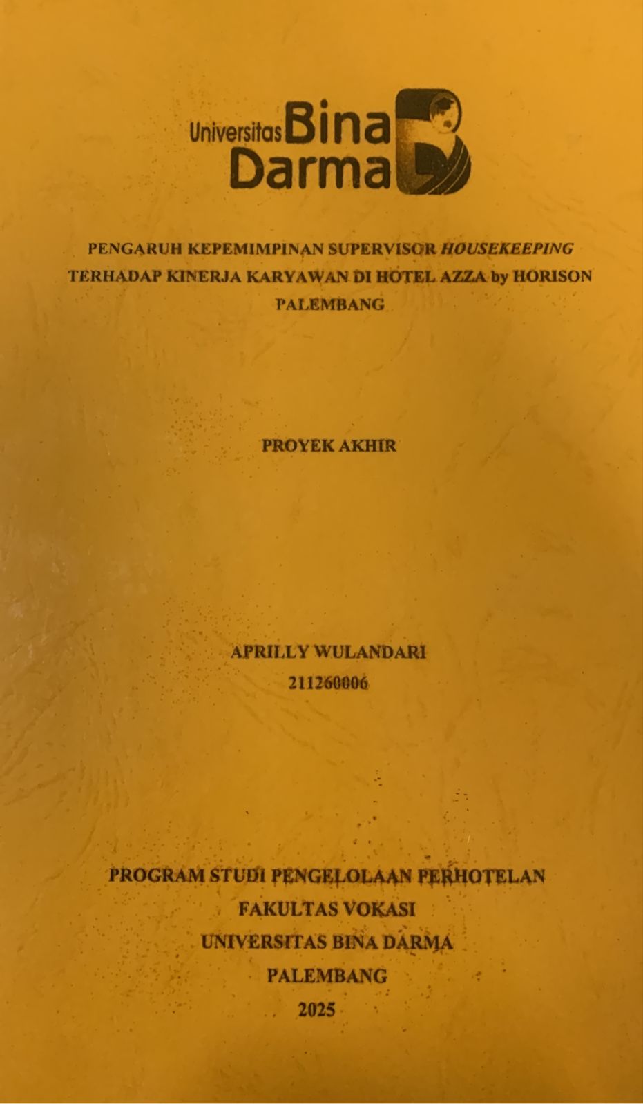 Cover PENGARUH KEPEMIMPINAN SUPERVISOR HOUSEKEEPING TERHADAP KINERJA KARYAWAN DI HOTEL AZZA BY HORISON PALEMBANG