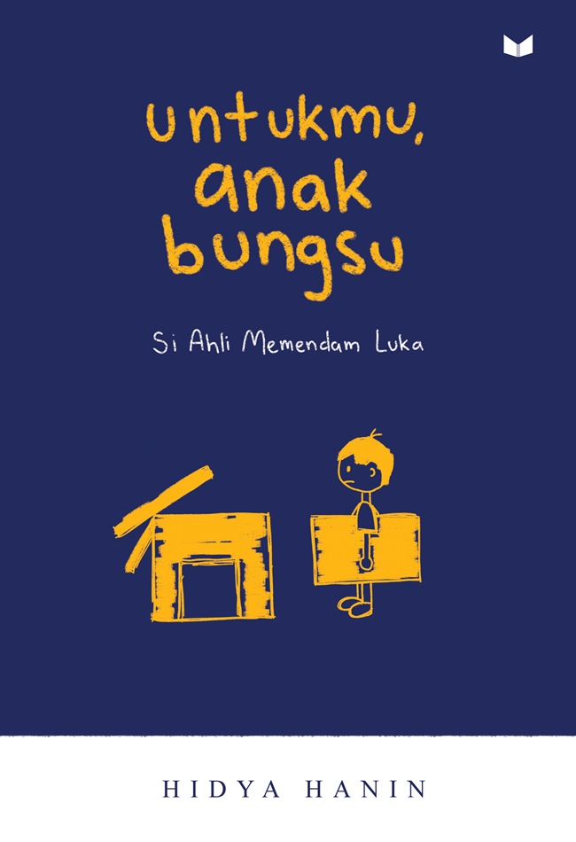 Cover Untukmu, Anak Bungsu :  Si ahli memendam luka