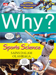 Cover Why ? Sport Science :  Sains dalam Olahraga
