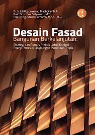 Cover Desain Fased bangunan berkelanjutan :  Strategi dan rumus praktik untuk kontrol energi panas dilingkungan perkotaan tropis