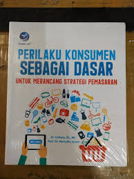 Cover Perilaku Konsumen sebagai dasar untuk merancang strategi pemasaran