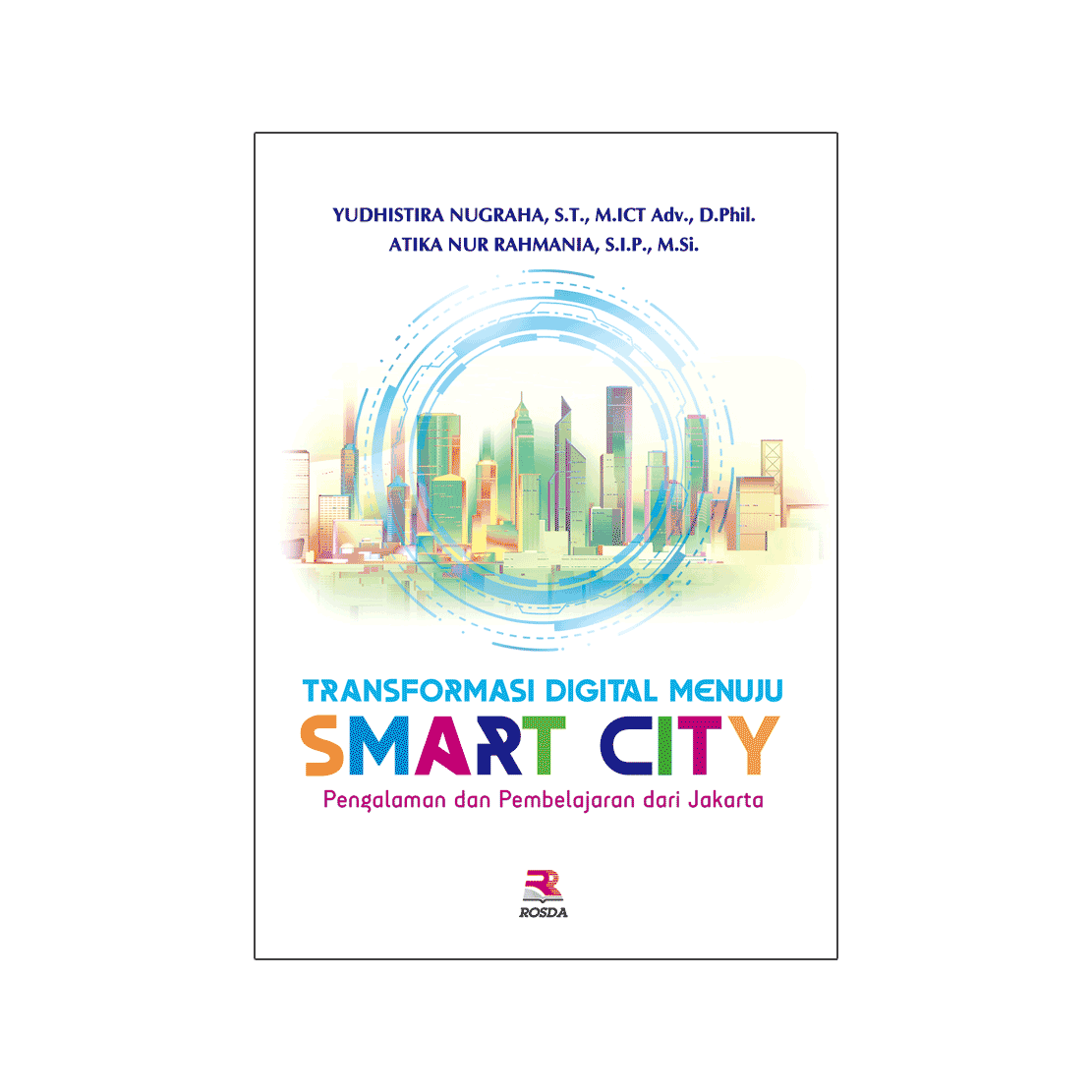 Cover Tranformasi digital menuju smart city :  Pengalaman dan pembelajaran dari jakarta