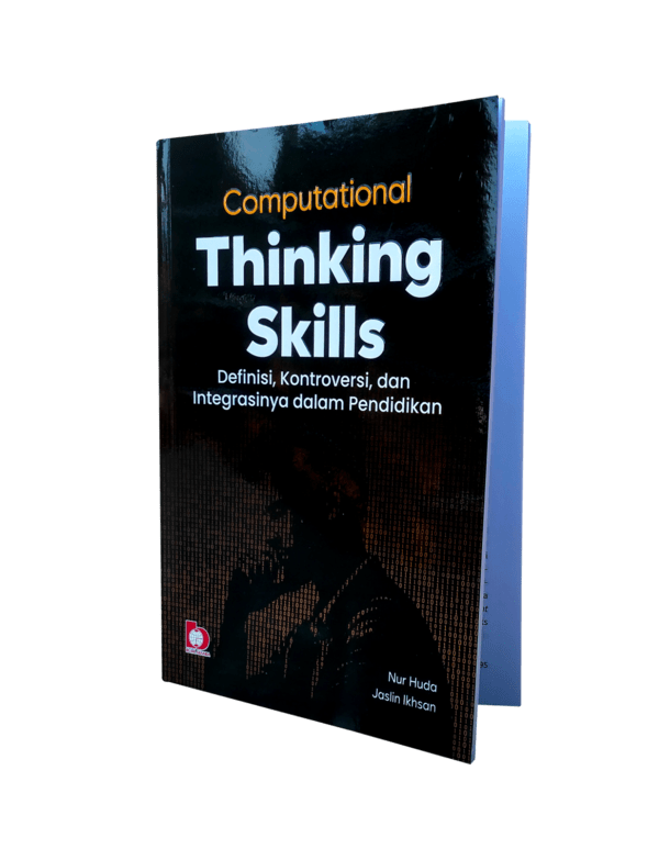 Cover Computational thinking skills :  Definisi, kontroversi dan integrasinya dalam pendidikan