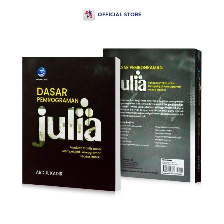 Cover Dasar pemrograman julia :  Panduan praktis untuk mempelajari pemrograman secara mendiri