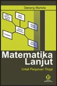 Cover Matematika Lanjut Untuk Perguruan Tinggi / Danang Mursita