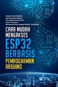 Cover Cara mudah mengakses ESP32 berbasis pemrograman arduino
