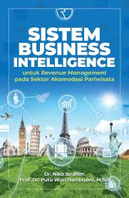 Cover Sistem Business Intelligence :  Untuk revenue management pada sektor akomodasi pariwisata