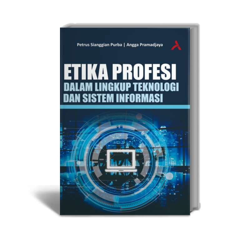Cover Etika Profesi :  Dalam lingkup teknologi dan sistem informasi