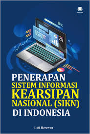 Cover Penerapan sistem informasi kearsipan nasional (SIKN) di indonesia