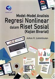 Cover Model-model analisis regresi nonlinear dalam riset sosial (Kajian Bivariat)