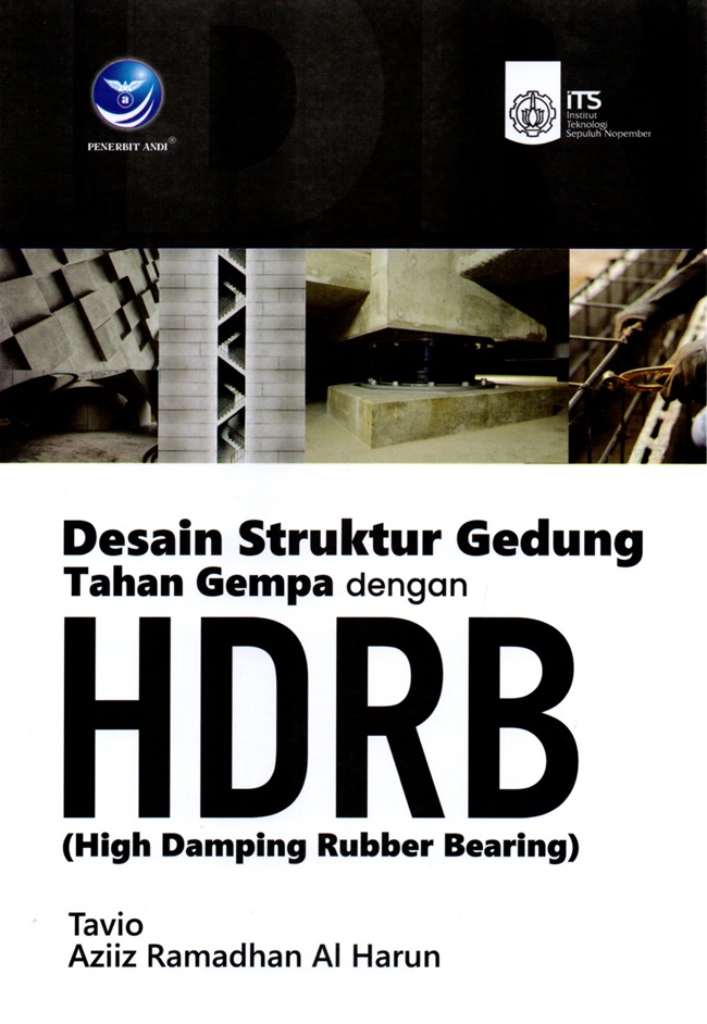Cover Desain struktur gedung tahan gempa dnegan HDRB (High Damping Rubber Bearing)