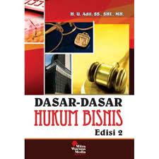 Cover DASAR-DASAR HUKUM BISNIS :  Edisi 2 / H.U. Adil, SS.m SHI., MH.