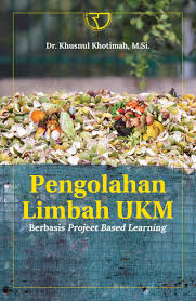 Cover Pengolahan Limbah UKM :  Berbasis project based learning