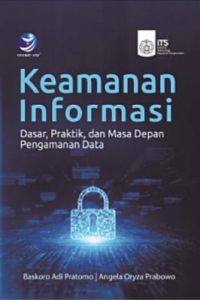 Cover Keamanan informasi :  Dasar, praktik dan masa depan pengamanan data