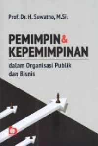 Cover Pemimpin & Kepemimpinan dalam organisasi publik dan bisnis